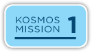 Kosmos Mission 1